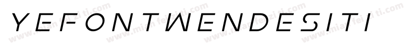 YEFONTWenDeSiTi 标准字体转换